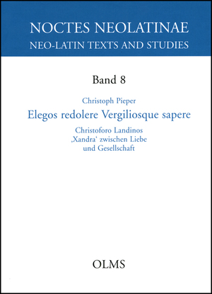 ISBN 9783487135946: Elegos redolere Vergiliosque sapere - Cristoforo Landinos 'Xandra' zwischen Liebe und Gesellschaft