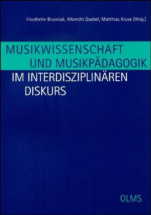 ISBN 9783487136837: Musikwissenschaft und Musikpädagogik im interdisziplinären Diskurs