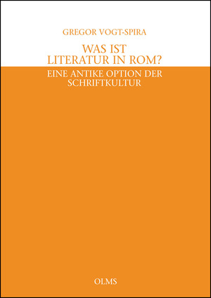 ISBN 9783487138985: Was ist Literatur in Rom? – Eine antike Option der Schriftkultur