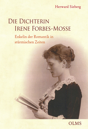 ISBN 9783487161372: Die Dichterin Irene Forbes-Mosse – Enkelin der Romantik in stürmischen Zeiten.