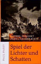 ISBN 9783490050113: Spiel der Lichter und Schatten. Von eines Jägers Wünschen und Wegen