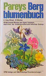 ISBN 9783490053183: Pareys Bergblumenbuch. Wildblühende Pflanzen der Alpen, Pyrenäen, Apenninen, der skandinavischen und britischen Gebirge.