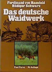 gebrauchtes Buch – Raesfeld, Ferdinand von – Das deutsche Waidwerk. Lehr- und Handbuch der Jagd. 1980