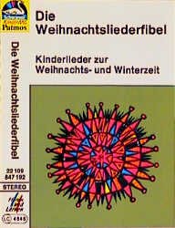 ISBN 9783491221093: Die Weihnachtsliederfibel. Kinderlieder zur Weihnachts- und Winterzeit. HÖREN & LERNEN: Audio-Cassette