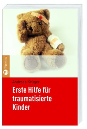 ISBN 9783491401082: Erste Hilfe für traumatisierte Kinder