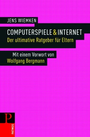 ISBN 9783491401464: Computerspiele & Internet - der ultimative Ratgeber für Eltern