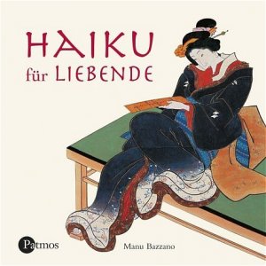 ISBN 9783491450530: Haiku für Liebende