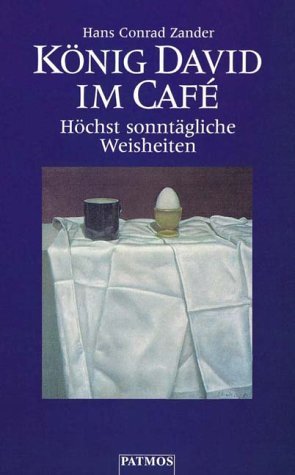 ISBN 9783491690134: König David im Café – Höchst sonntägliche Weisheiten