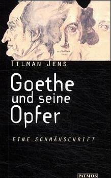 ISBN 9783491690295: Goethe und seine Opfer – Eine Schmähschrift