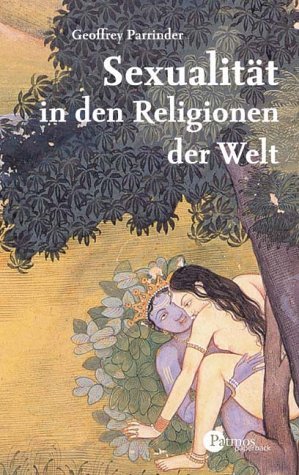 ISBN 9783491691148: Sexualität in den Religionen der Welt  ***noch eingeschweißtes Neu-Expl.***