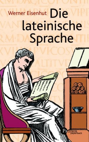 ISBN 9783491691339: Die lateinische Sprache: Ein Lehrgang für deren Liebhaber Eisenhut, Werner