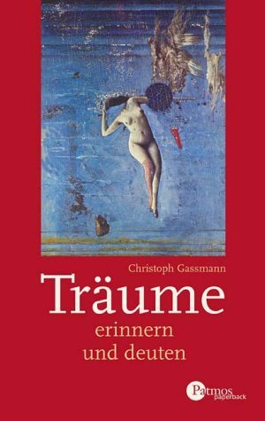 ISBN 9783491698079: Träume erinnern und deuten