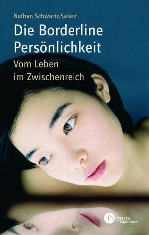 ISBN 9783491698246: Die Borderline-Persönlichkeit: Vom Leben im Zwischenreich (Patmos Paperback)