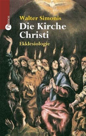 ISBN 9783491703841: Die Kirche Christi - Ekklesiologie - Ekklesiologie. Sonderangebot! Neuware!