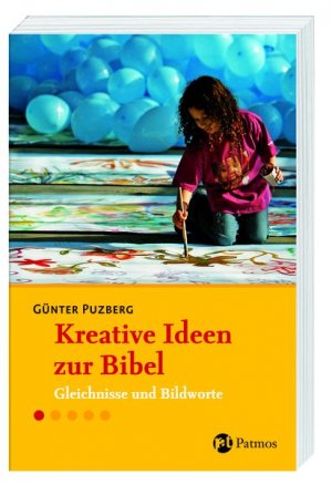 ISBN 9783491704107: Gleichnisse und Bildworte im Alten und Neuen Testament - Kreative Ideen zur Bibel, Band 1 [mit Autogramm].