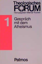 ISBN 9783491751514: Gespräch mit dem Atheismus