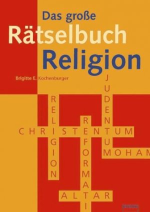 gebrauchtes Buch – Das grosse Rätselbuch Religion Kochenburger – Das grosse Rätselbuch Religion Kochenburger, Brigitte E