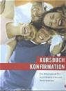 ISBN 9783491764460: Kursbuch Konfirmation - Das neue Programm | Arbeitsbuch gelocht im Ringordner: Ein Arbeitsbuch fÃ¼r Konfirmandinnen und Konfirmanden. LÃ¼bking, Hans-Martin