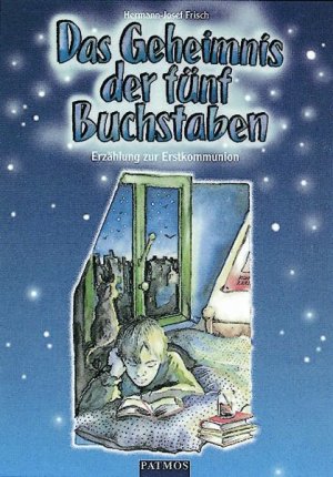 ISBN 9783491794832: Das Geheimnis der fünf Buchstaben – Erzählung zur Erstkommunion