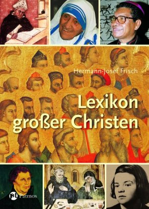 gebrauchtes Buch – Hermann-Josef Frisch – Lexikon großer Christen