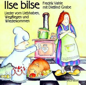 ISBN 9783491886728: Ilse Bilse: Lieder vom Liebhaben, Wegfliegen und Wiederkommen