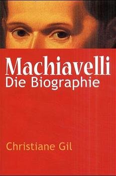 ISBN 9783491960046: Machiavelli - Die Biographie