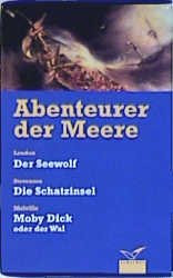 ISBN 9783491960374: Abenteurer der Meere. Der Seewolf /Moby Dick oder der Wal /Die Schatzinsel