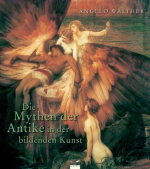 ISBN 9783491960794: Die Mythen der Antike in der bildenden Kunst