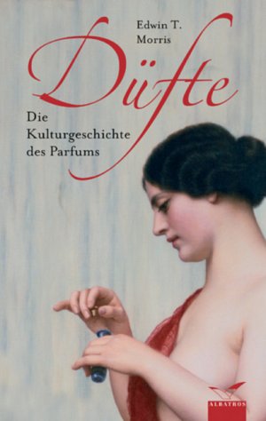 ISBN 9783491961647: Düfte  ;  Die Kulturgeschichte des Parfums.  The Story of Perfume from Cleopatra to Chanel.