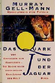 ISBN 9783492032018: Das Quark und der Jaguar - Vom Einfachen um Komplexen - eine Suche nach einer neuen Erklärung der Welt