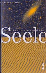 ISBN 9783492040464: Auf der Suche nach der unsterblichen Seele