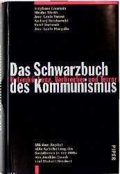 ISBN 9783492040532: Das Schwarzbuch des Kommunismus: Unterdrückung, Verbrechen und Terror (Gebundene Ausgabe) von Stéphane Courtois (Autor), und andere