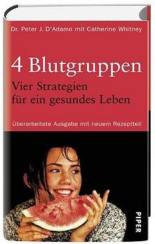 ISBN 9783492041188: 4 Blutgruppen. 4 Strategien für ein gesundes Leben