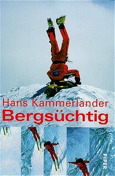 ISBN 9783492041300: Bergsüchtig