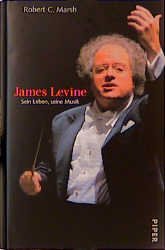 gebrauchtes Buch – Levine, James; Marsh – James Levine. Sein Leben, seine Musik. - mit signierten Foto