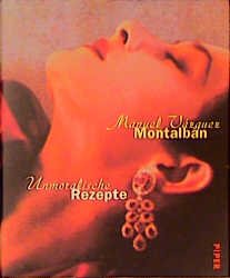 ISBN 9783492042482: Unmoralische Rezepte  (Originaltitel - Recetas Immorales)