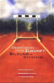 ISBN 9783492043311: Orientierung für die Zukunft – Bildung im Wettbewerb