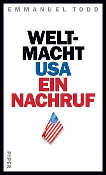 ISBN 9783492045353: Weltmacht USA: Ein Nachruf