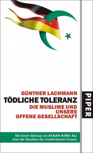 ISBN 9783492046992: Tödliche Toleranz – Die Muslime und unsere offene Gesellschaft