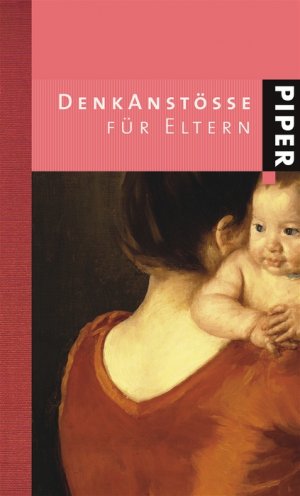 ISBN 9783492047241: Denkanstösse für Eltern