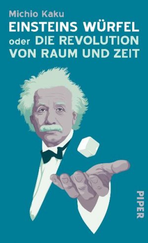 ISBN 9783492048248: Einsteins Würfel oder die Revolution von Raum und Zeit