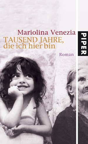 ISBN 9783492051118: Tausend Jahre, die ich hier bin : Roman. Aus dem Ital. von Susanne van Volxem