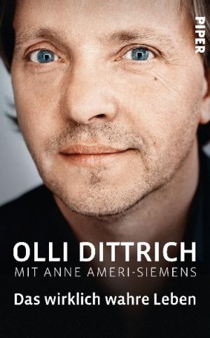 gebrauchtes Buch – Olli Dittrich – Das wirklich wahre Leben