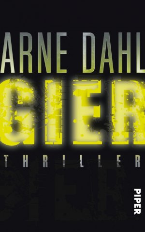 gebrauchtes Buch – Dahl, Arne und Antje Rieck-Blankenburg – Gier: Thriller (Opcop-Gruppe, Band 1) Thriller