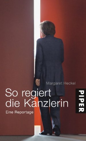 ISBN 9783492053310: So regiert die Kanzlerin: Eine Reportage