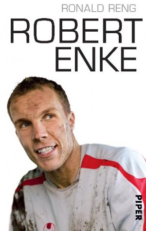 ISBN 9783492054287: Robert Enke. Ein allzu kurzes Leben.