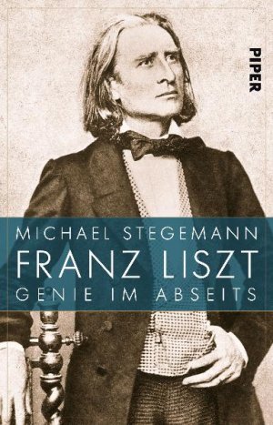 ISBN 9783492054294: Franz Liszt - Genie im Abseits