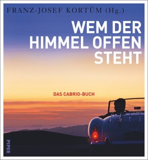 ISBN 9783492055123: Wem der Himmel offen steht: Das Cabrio-Buch