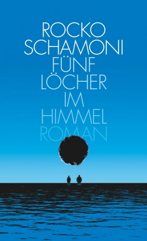 ISBN 9783492056298: Fünf Löcher im Himmel - Roman