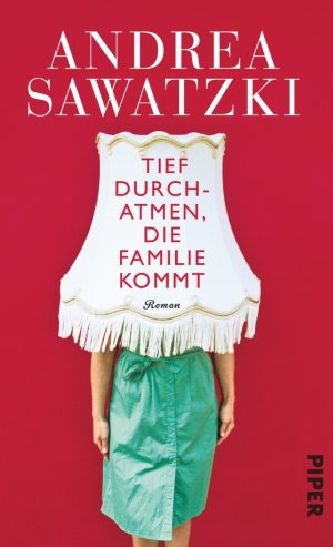 ISBN 9783492056366: Tief durchatmen, die Familie kommt – Roman